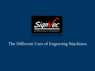 Uses of Engraving Machines