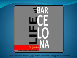 » LIFE AT BARCELONA The Tyler Group Barcelona
