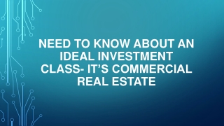 Need To Know About An Ideal Investment Class- It’s Commercial Real Estate