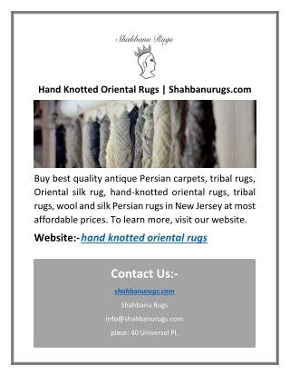Hand Knotted Oriental Rugs | Shahbanurugs.com