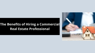 The Benefits of Hiring a Commercial Real Estate Professional