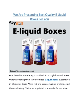 We Are Presenting Best Quality E Liquid Boxes For You