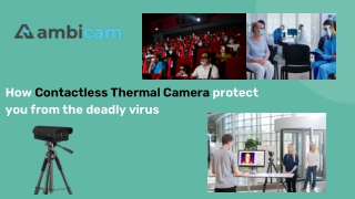 How Contactless Thermal Camera protect you from the deadly virus
