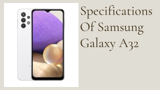 Specifications Of Samsung Galaxy A32