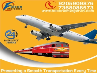 Falcon Emergency Train Ambulance in Patna and Delhi with Skilled Paramedical Technicians