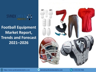 Football Equipment Market Research Report PDF 2021-2026 | Syndicated Analytics