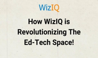 How WizIQ is Revolutionizing The Ed-Tech Space!