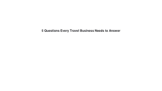 5 Questions Every Travel Business Needs to Answer
