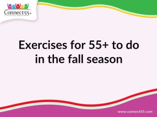 Exercises for 55  to do in the fall season