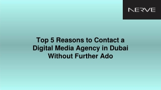 Top 5 Reasons to Contact a Digital Media Agency in Dubai Without Further Ado