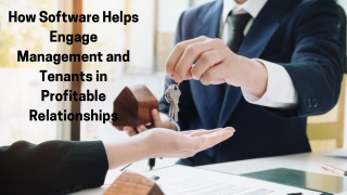 How Software Helps Engage Management and Tenants in Profitable Relationships