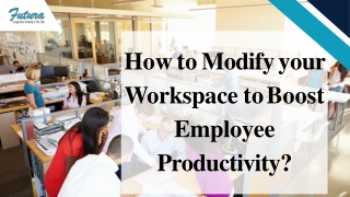 How to Modify your Workspace to Boost Employee Productivity-converted