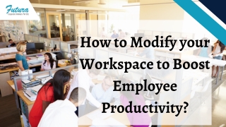 How to Modify your Workspace to Boost Employee Productivity