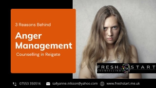 3 Reasons Behind Anger Management Counselling in Reigate