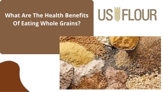 What Are The Health Benefits Of Eating Whole Grains