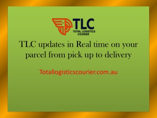 TLC updates in Realtime on your parcel from pick up to delivery
