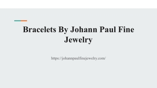 Bracelets By Johann Paul Fine Jewelry