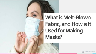 WHAT IS MELT-BLOWN FABRIC, AND HOW IS IT USED FOR MAKING MASKS?