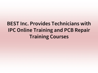 BEST Inc. Provides Technicians with IPC Online Training and PCB Repair Training Courses