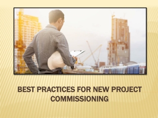 Best Practices for New Project Commissioning
