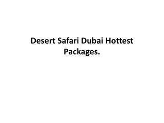 Desert Safari Dubai Hottest Packages