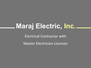 Maraj Electric, Inc. - Offering a Broad Range of Electrical Services