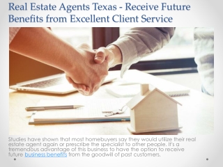 Real Estate Agents Texas - Receive Future Benefits