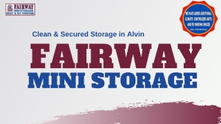 Clean & Secured  Storage in Alvin | Fairway Mini Storage