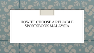 How To Choose A Reliable Sportsbook Malaysia