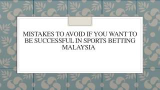 Mistakes To Avoid If You Want To Be Successful In Sports Betting Malaysia