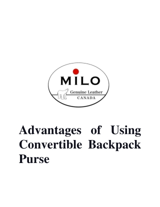 Advantages of using Convertible Backpack Purse - Expressions Milo