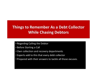 Things to Remember As a Debt Collector While Chasing Debtors