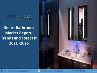 Smart Bathroom Market Research Report PDF 2021-2026 | Syndicated Analytics