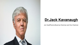 Dr. Jack Kavanaugh Worked with Great Skills