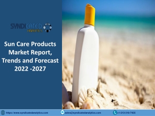 Sun Care Products Market Research Report PDF 2022-2027 | Syndicated Analytics