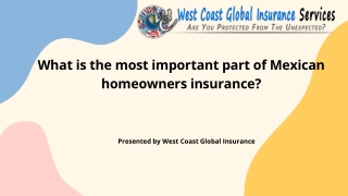 What is the most important part of Mexican homeowners insurance