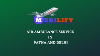 Use Air Ambulance in Patna or Delhi with Transcendent ICU Setup