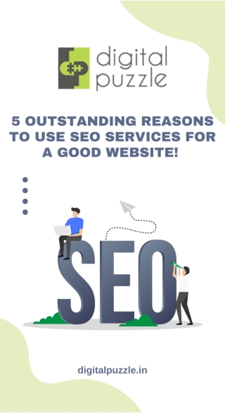 5 Outstanding Reasons to Use SEO Services for a Good Website!