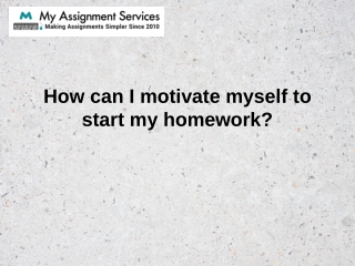 How can I motivate myself to start my homework