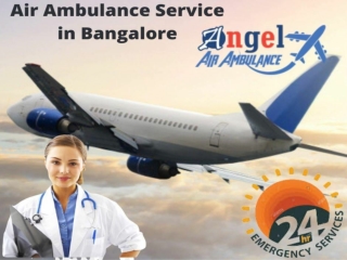 Obtain Angel Air Ambulance Service in Bangalore with the best Medical Unit