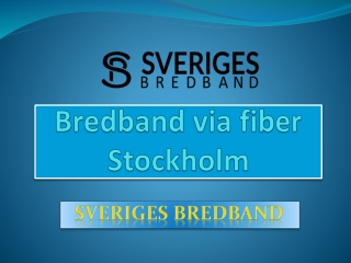 Bredband via fiber Stockholm