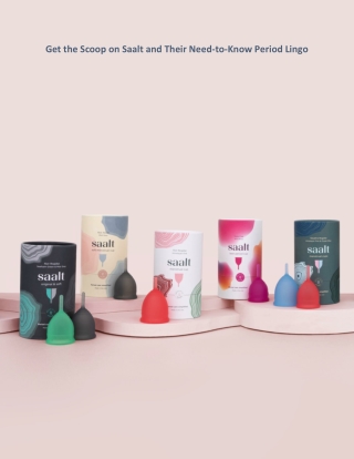 Get the Scoop on Saalt and Their Need-to-Know Period Lingo