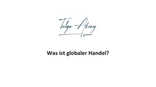 Was ist Welthandel?