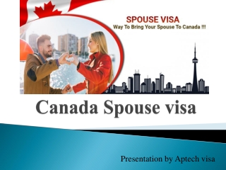 Apply for Canada Spouse Visa from India - Aptech Visa