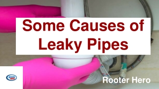 Some Causes of Leaky Pipes