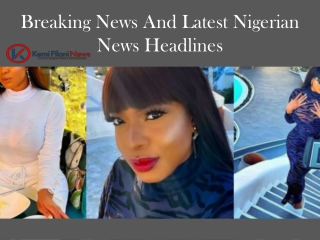 Breaking News And Latest Nigerian News Headlines