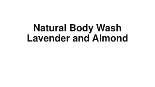 Natural Body Wash Lavender and Almond