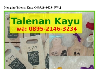 Menghias Talenan Kayu ౦8ᑫ5·2lԿ6·ᣮ2ᣮԿ{WhatsApp}
