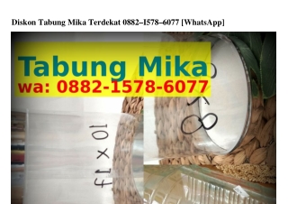 Diskon Tabung Mika Terdekat (1)