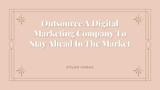 Outsource A Digital Marketing Company To Stay Ahead In The Market